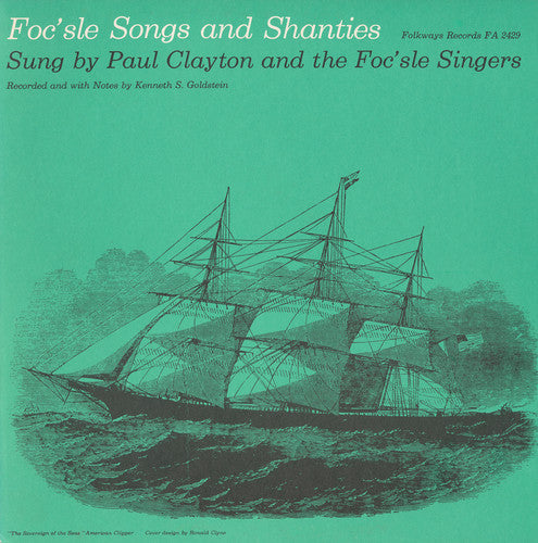 Foc'sle Singers,the - Foc'sle Songs And Shanties - Music CD