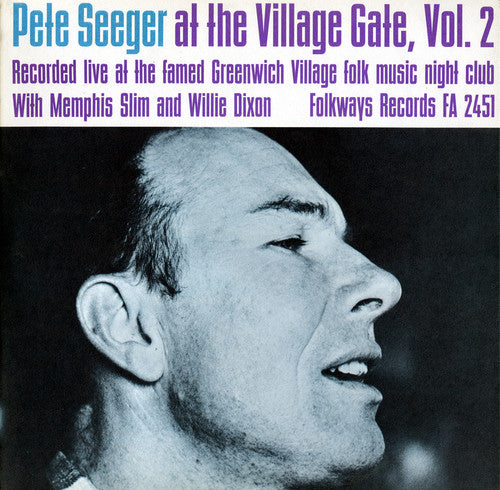 Seeger,pete - Village Gate With Memphis Slim And Willie Dixon 2 - Music CD