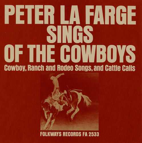 La Farge,peter - Peter La Farge Sings Of The Cowboys - Music CD