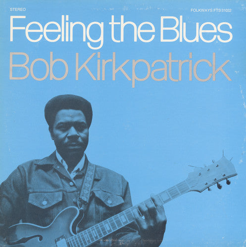 Kirkpatrick,bob - Feeling The Blues - Music CD