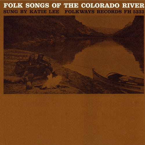 Lee,katie - Folk Songs Of The Colorado River - Music CD