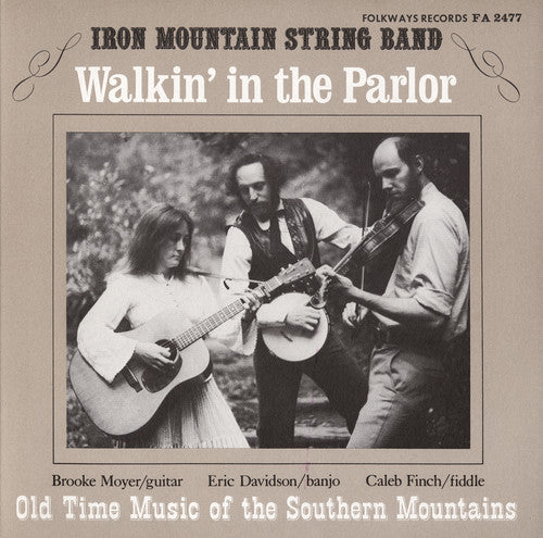 Iron Mountain String Band - Walkin' In The Parlor: Old Time Music - Music CD