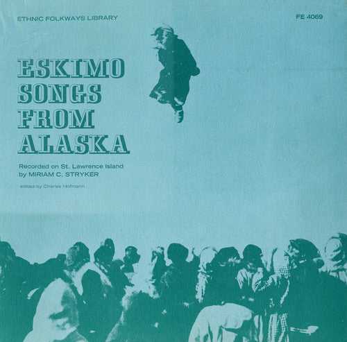 the album cover for Eskimo Songs From Alaska - Eskimo Songs from Alaska / Various