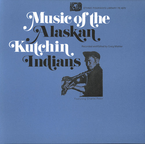 the album cover for Music Of The Gwichin Indians Of Alaska - Gwich'in Indians Alaska / Various
