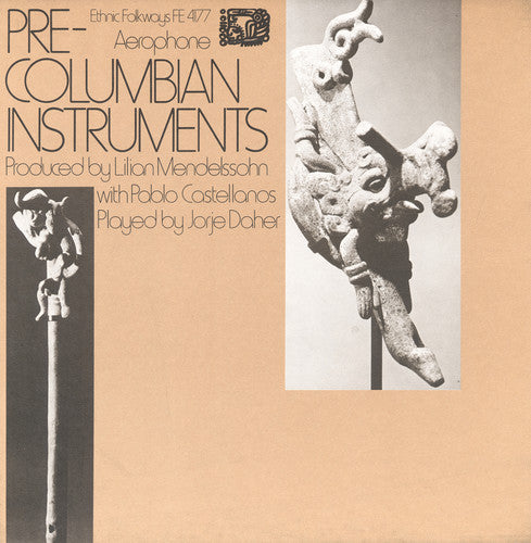 the album cover for Jorje Daher - Pre-Columbian Instruments of Mexico