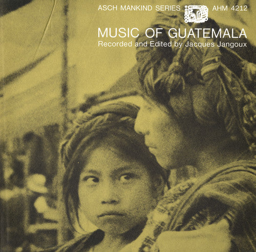 the album cover for Music Of Guatemala - Music of Guatemala 1 / Various