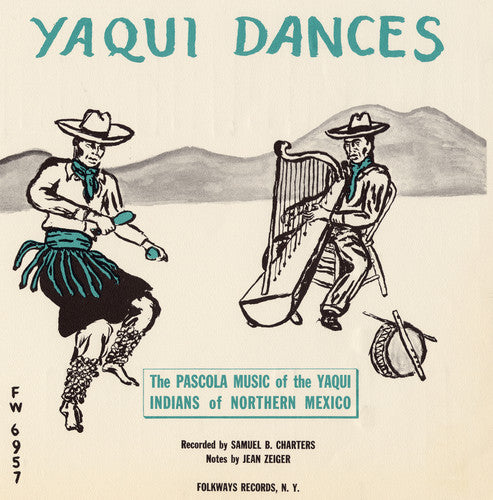 the album cover for Yaqui Dances Pascola Music Of Yaqui Indians Of No - Yaqui Dances: Pascola / Various