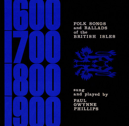 Phillips,paul Gwynne - Folk Songs And Ballads Of The British Isles - Music CD