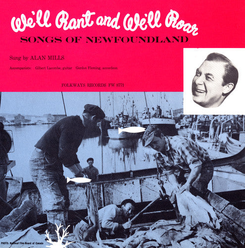 the album cover for Alan Mills - We'll Rant and We'll Roar: Songs of Newfoundland