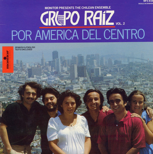 the album cover for Grupo Raiz - Grupo Raiz, Vol. 2: Por America Del Centro