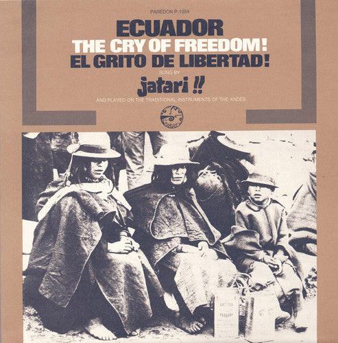 the album cover for Grupo Jatari - Ecuador: El Grito de Libertad (The Cry of Freedom)