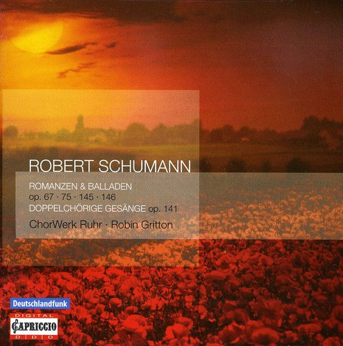 Schumann / Ruhr Chorwerk / Gritton - Romanzen Und Balladen / 4 Doppelchorige Gesange - Music CD