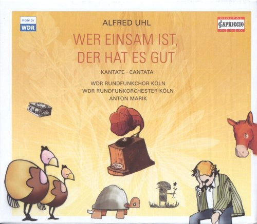 Uhl / Cologne West German Radio Chorus - Wer Einsam Ist Der Hat Es Gut - Music CD