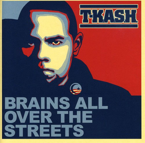 T-kash - Brains All Over The Streets - Music CD