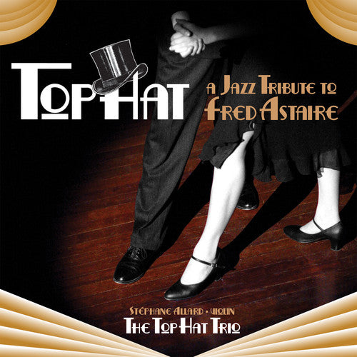Gershwin / Top Hat Trio - Jazz Tribute To Fred Astaire - Music CD