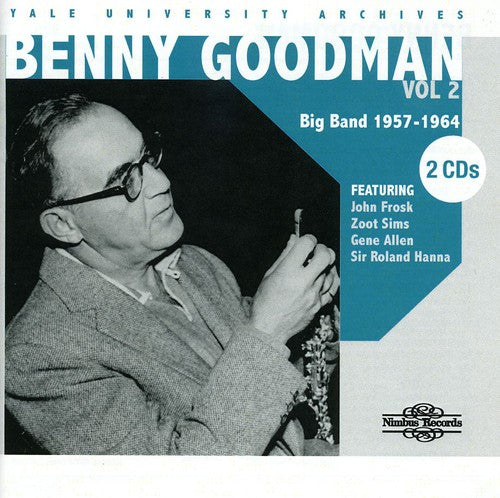 Goodman,benny - Yale University Archives 2: 1957-1964 - Music CD