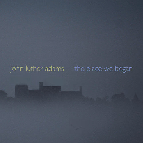 Adams,john Luther - Place We Began - Music CD