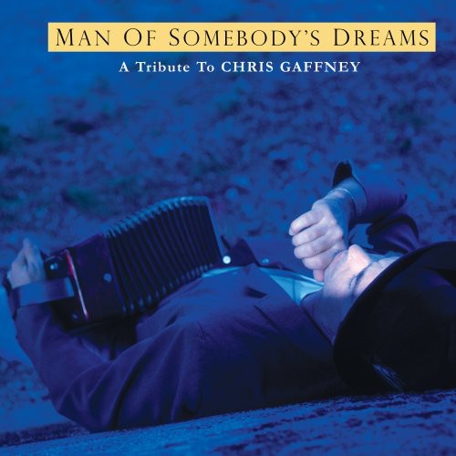 Alvin,dave - Chris Gaffney Tribute: Man Of Somebody's Dreams - Music CD