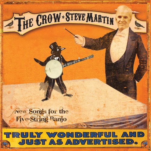 the album cover for Steve Martin & The Steep Canyon Rangers - The Crow: New Songs For The Five String Banjo