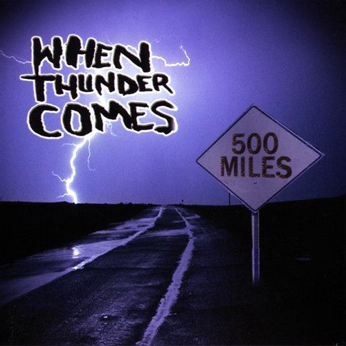 When Thunder Comes - 500 Miles - Music CD