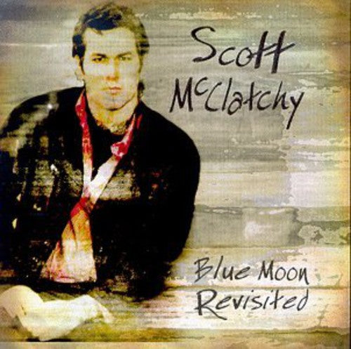 the album cover for Scott Mcclatchy - Blue Moon Revisited