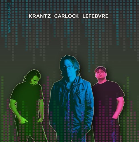 Krantz,wayne - Krantz Carlock Lefebvre - Music CD