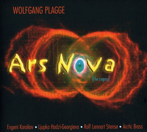 Plagge / Koroliov / Georgieva / Stenso - Ars Nova: The Legacy - Music CD