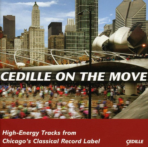 the album cover for Cedille on the Move: High Energy Tracks From Chica - Cedille On The Move: High Energy Tracks From Chica