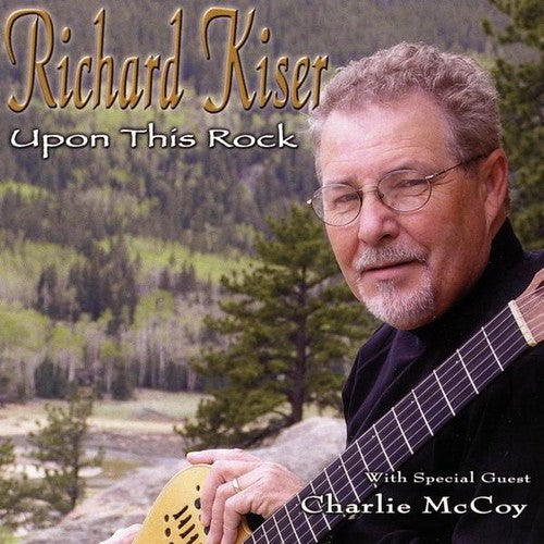 Kiser,richard - Upon This Rock - Music CD