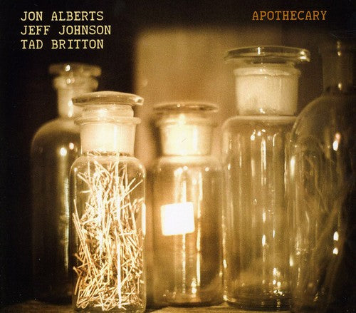 Alberts,jon / Johnson,jeff / Britton,tad - Apothecary - Music CD
