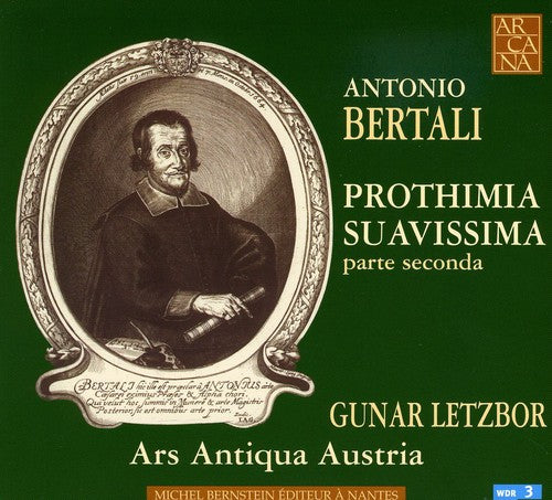 Bertali / Ars Antiqua Austria / Letzbor - Prothimia Suavissima - Music CD