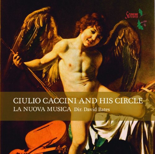 Caccini / Monteverdi / La Nuova Musica / Bates - Guilo Caccini & His Circle - Music CD
