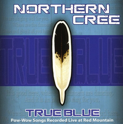 the album cover for Northern Cree - True Blue