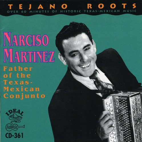 Martinez,narciso - Father Of The Texas Mexican Conjunto - Music CD