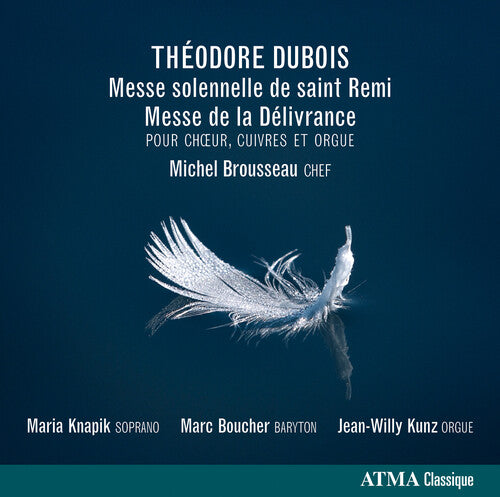 Dubois / Knapik / Boucher / Kunz / Brousseau - Messe Solennelle De Saint Remi / Messe De Delivran - Music CD