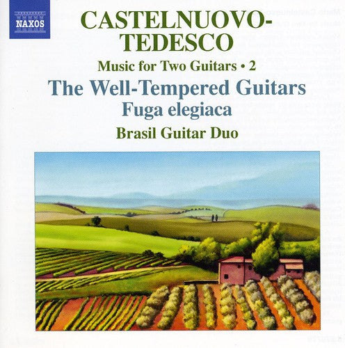 Castelnuovo-tedesco / Brasil Guitar Duo - Complete Music For Two Guitars / Well Tempered - Music CD