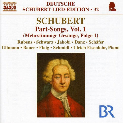 Schubert / Eisenlohr / Rubens / Jakobi / Danz - Part Songs For Mixed Voices 1 - Music CD