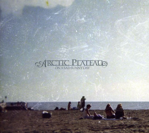 Arctic Plateau - On A Sad Sunny Day - Music CD