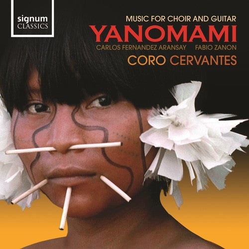 the album cover for CORO CERVANTES - Yanomani: Music for Choir & Guitar