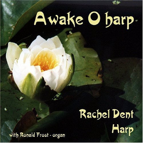 the album cover for Rachel Dent - Awake O Harp