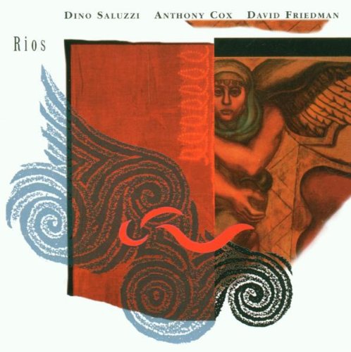 Friedman,david / Saluzzi,dino / Cox,anthony - Rios - Music CD