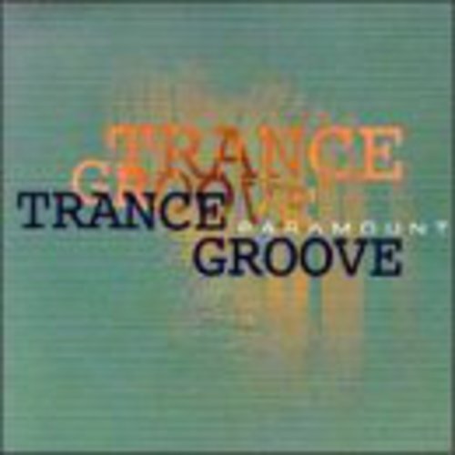 the album cover for Trance Groove - Paramount