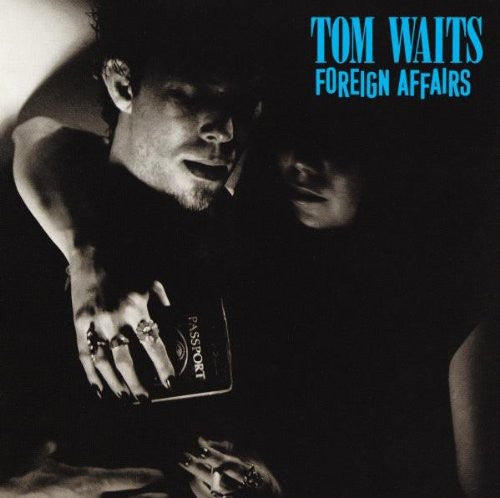 the album cover for Tom Waits - Foreign Affairs [Import]