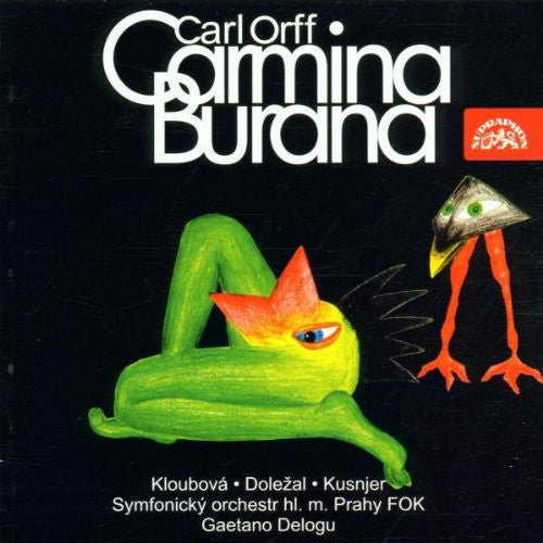 Orff / Kloubova / Dolezal / Kusnjer / Delogu - Carmina Burana - Music CD
