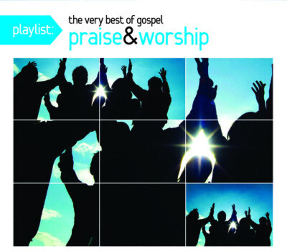 the album cover for Playlist The Very Best Of Gospel Praise & Worship - Playlist: The Very Best Of Gospel Praise and Worship