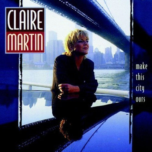 Martin,claire - Make This City Ours - Music CD