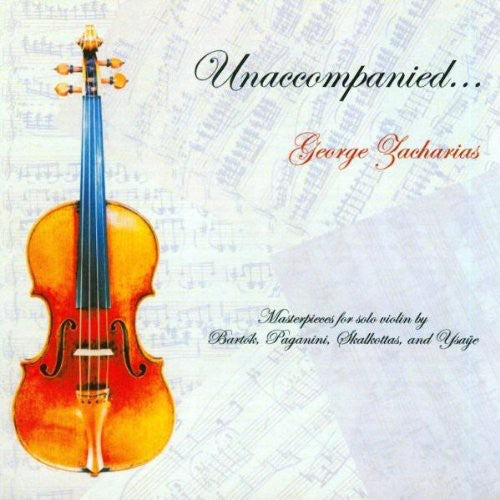 Paganini / Bartok / Ysaye / Zacharias - Unaccompanied - Music CD