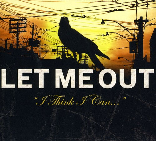 Let Me Out - I Think I Can - Music CD