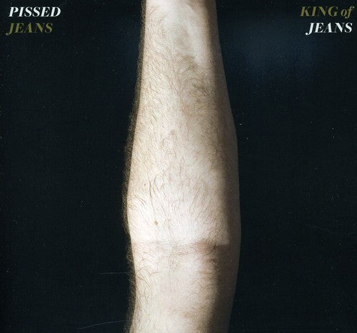 the album cover for Pissed Jeans - King Of Jeans [Digipak]