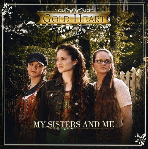 the album cover for Gold Heart - My Sisters & Me